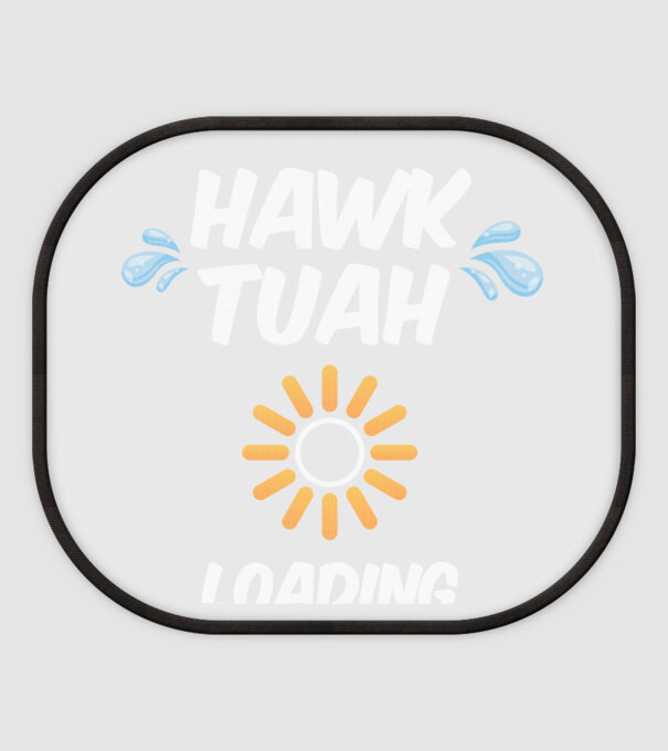 Hawk tuah loading spit on that thing minta fehér pólón