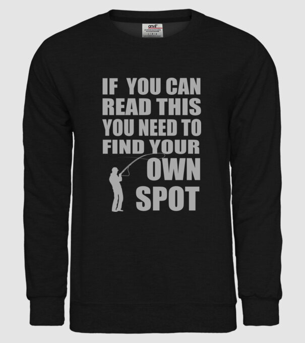 If you can read this, you need to find your own spot minta fekete pólón