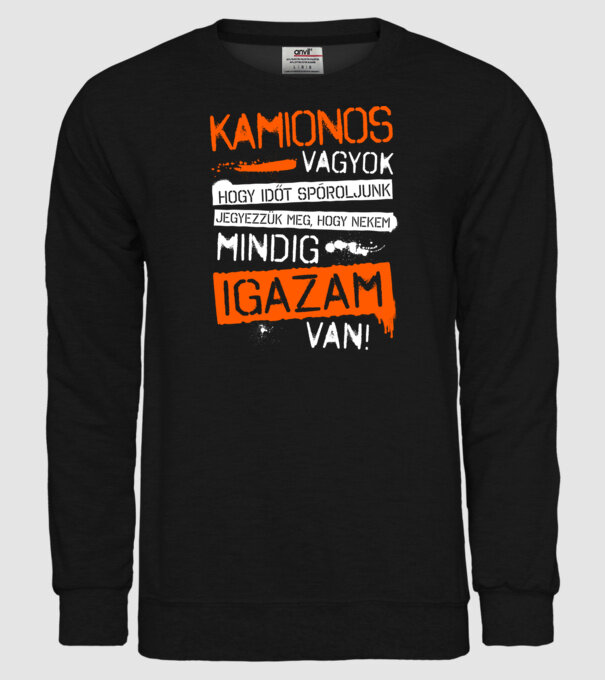 Kamionos vagyok, mindig igazam van minta fekete pólón