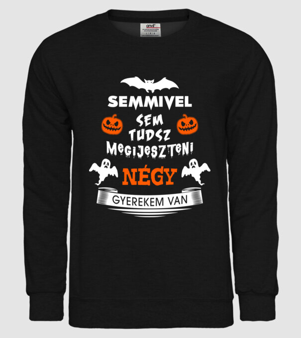 Semmivel sem tudsz megijeszteni...négy gyerekem van minta fekete pólón