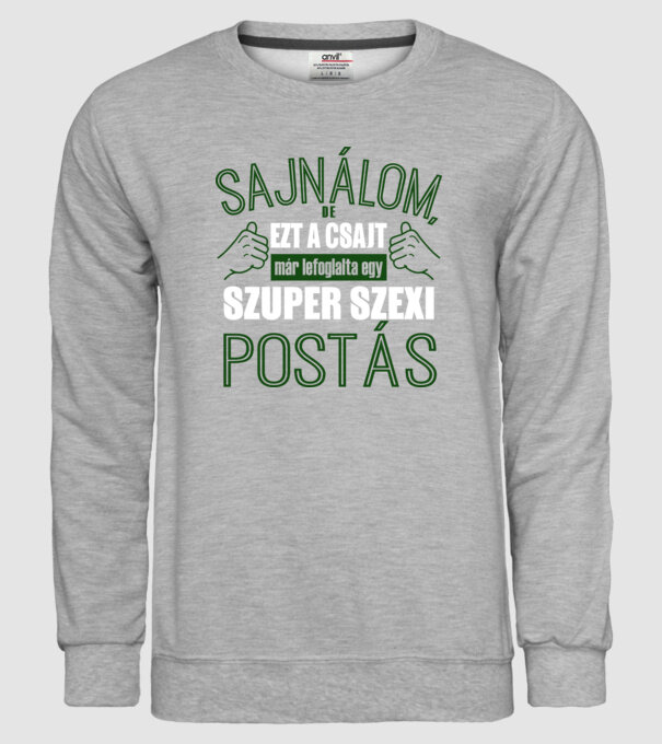 Sajnálom ezt a csajt lefoglalta egy szuperszexi POSTÁS minta szürke pólón