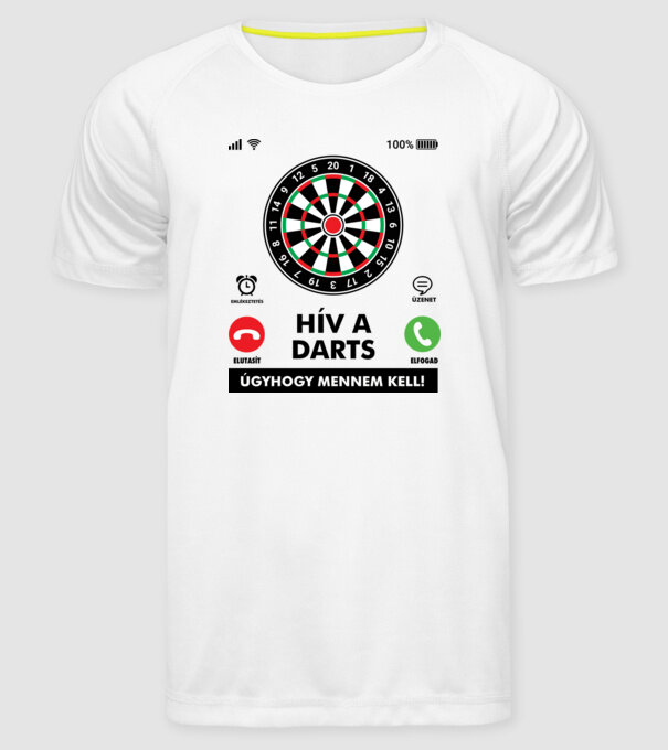 Hív a darts mennem kell minta fehér pólón