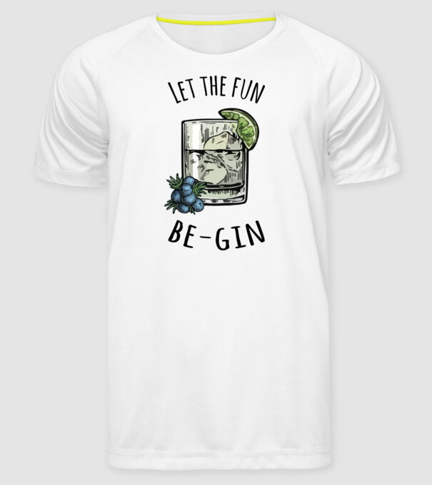 Let the fun be gin  minta fehér pólón