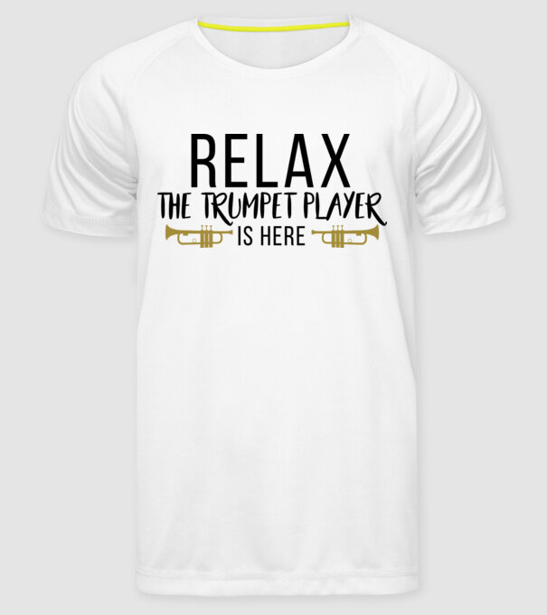 Relax the trumpet player is here minta fehér pólón