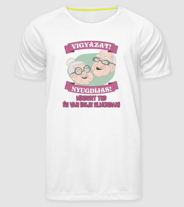 Vigyázat nyugdíjas minta fehér pólón