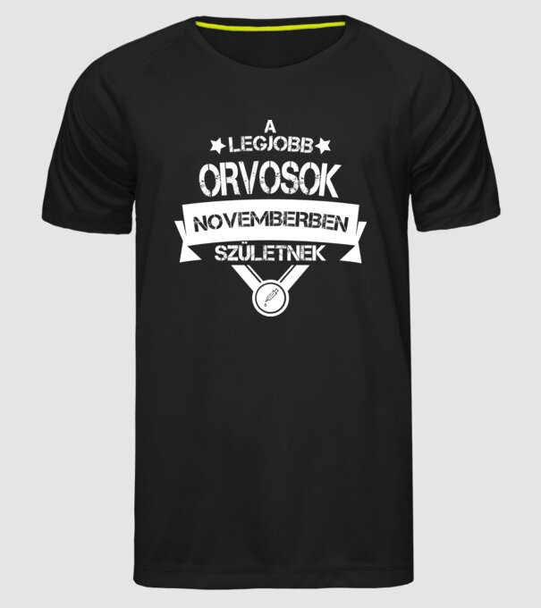 A legjobb orvosok novemberben születnek minta fekete pólón