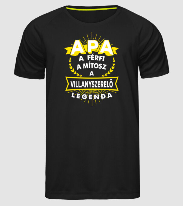 APA a férfi a mítosz a legenda...VILLANYSZERELŐ minta fekete pólón