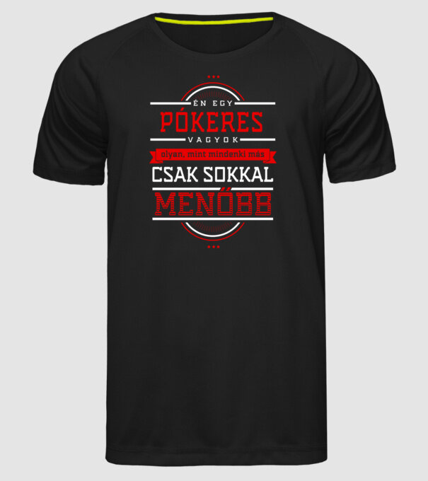 Én egy menő...PÓKERES minta fekete pólón
