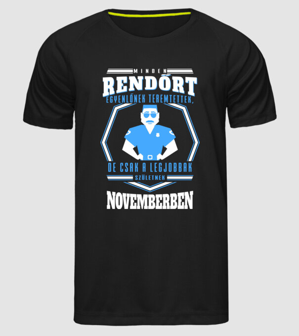 Minden rendőrt egyenlőnek teremtettek, de csak a legjobbak....november minta fekete pólón