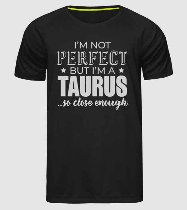 Not perfect, but TAURUS minta fekete pólón