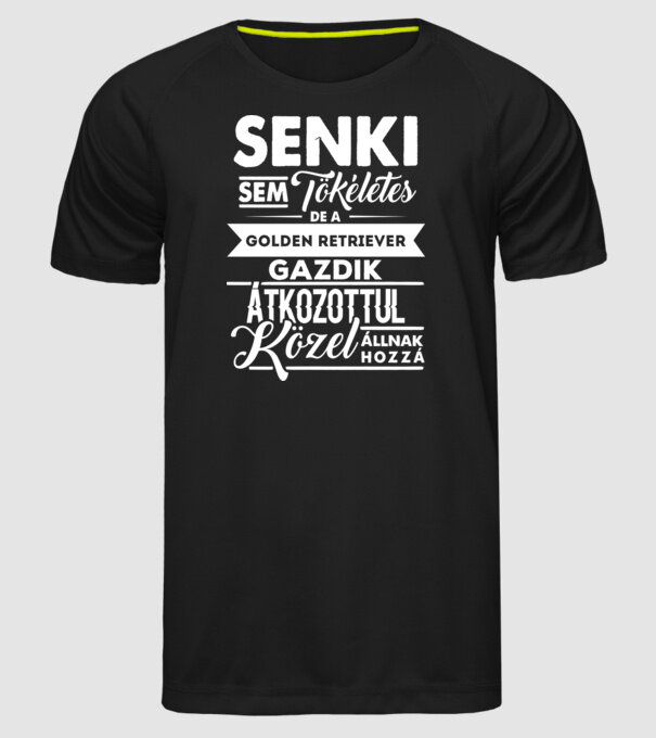Senki sem tökéletes Golden Retriever minta fekete pólón