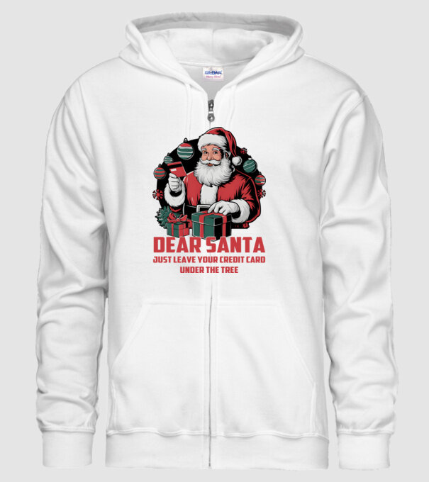 Dear Santa Just leave your credit card under the tree angol minta fehér pólón