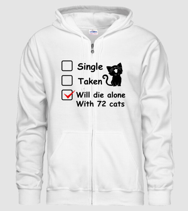 Single taken will die alone with 72 cats minta fehér pólón