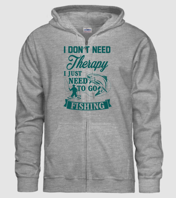 I don't need a therapy...i just need to go fishing minta szürke pólón