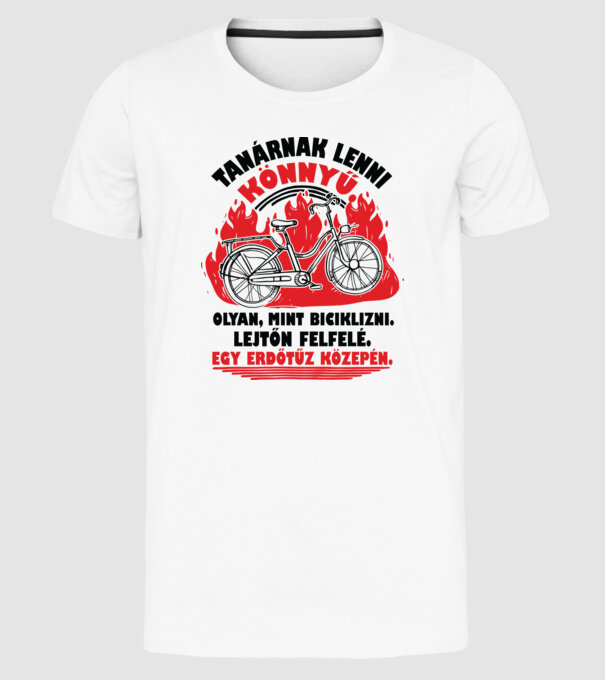 Tanárnak lenni könnyű minta fehér pólón