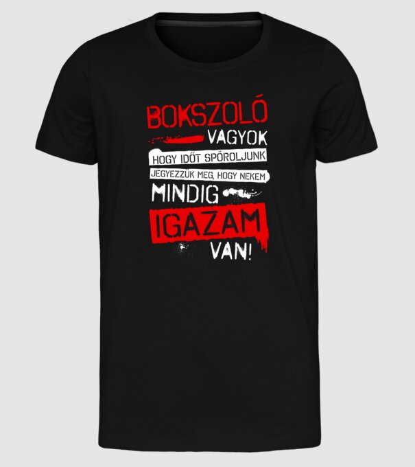 Bokszoló vagyok mindig igazam van minta fekete pólón