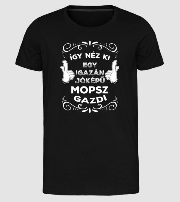Így néz ki egy igazán jóképű gazdi Mopsz minta fekete pólón