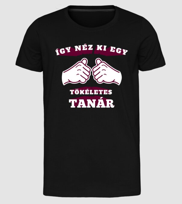 Így néz ki egy tökéletes TANÁR minta fekete pólón