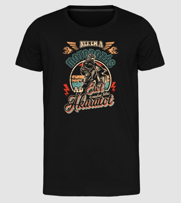 Nekem a motorozás ad erőt és mindent lebíró akaratot retro minta fekete pólón