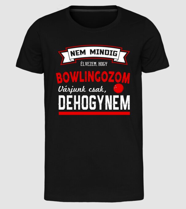 Nem mindig élvezem - bowlingozom minta fekete pólón