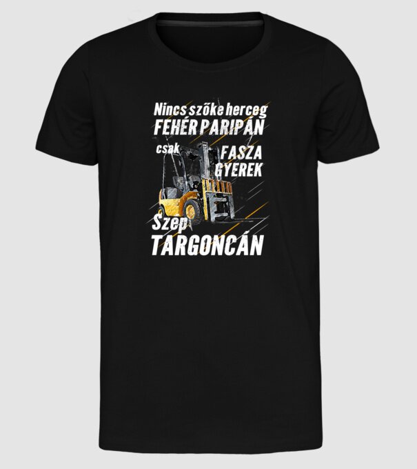 Nincs szőke herceg, csak fasza gyerek targoncán minta fekete pólón