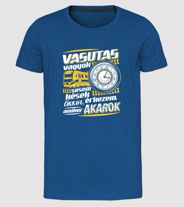 Vasutas vagyok sosem kések minta királykék pólón