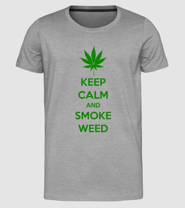 Keep calm - SMOKE WEED minta szürke pólón