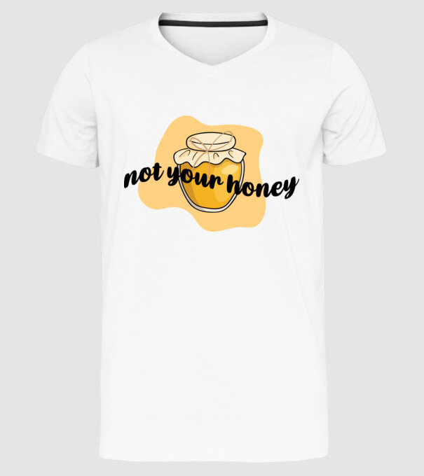 Not your honey minta fehér pólón