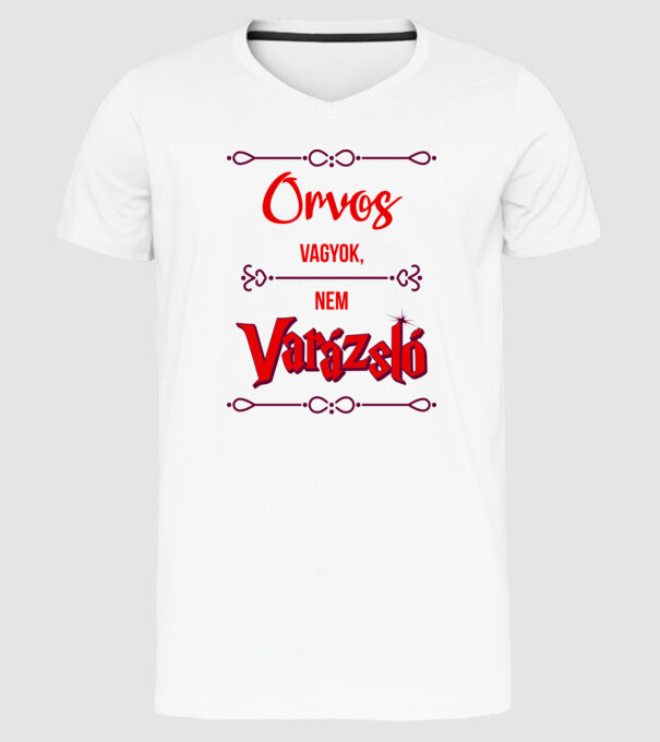 Orvos vagyok nem varázsló minta fehér pólón