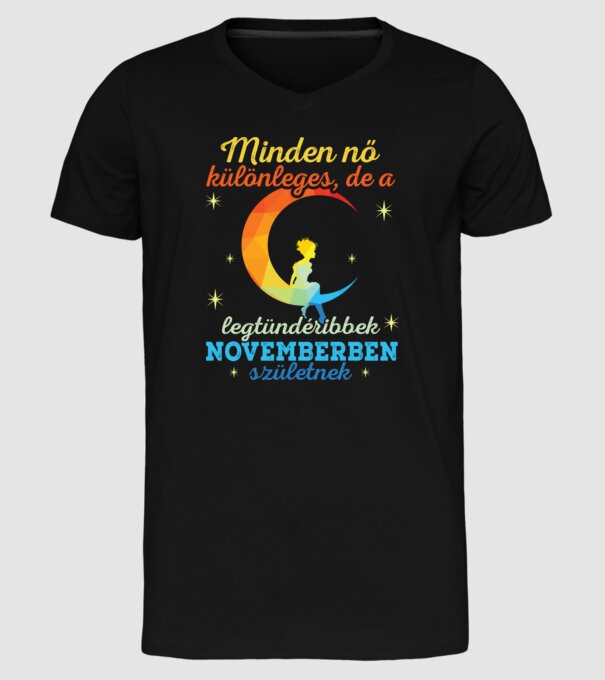 minden nő különleges, de a legtündéribbek novemberben születtek minta fekete pólón