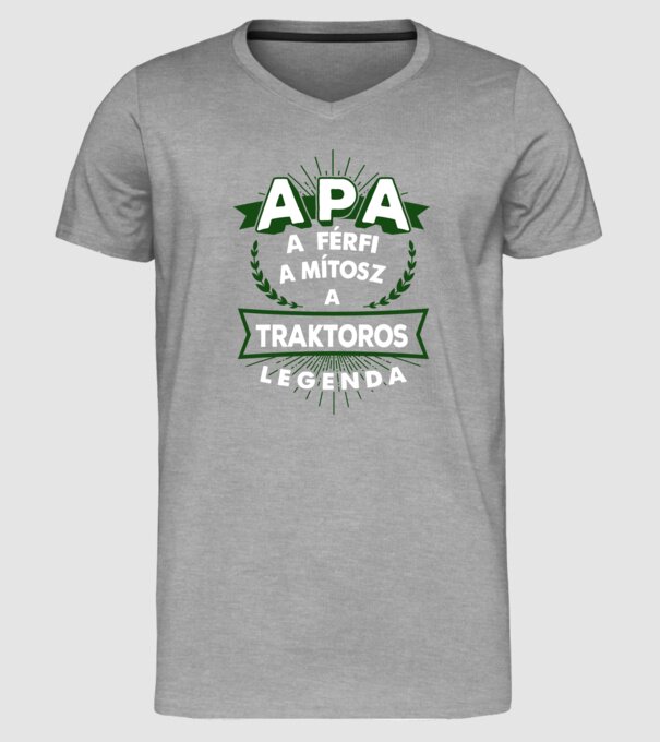 APA a férfi a mítosz a legenda...TRAKTOROS minta szürke pólón