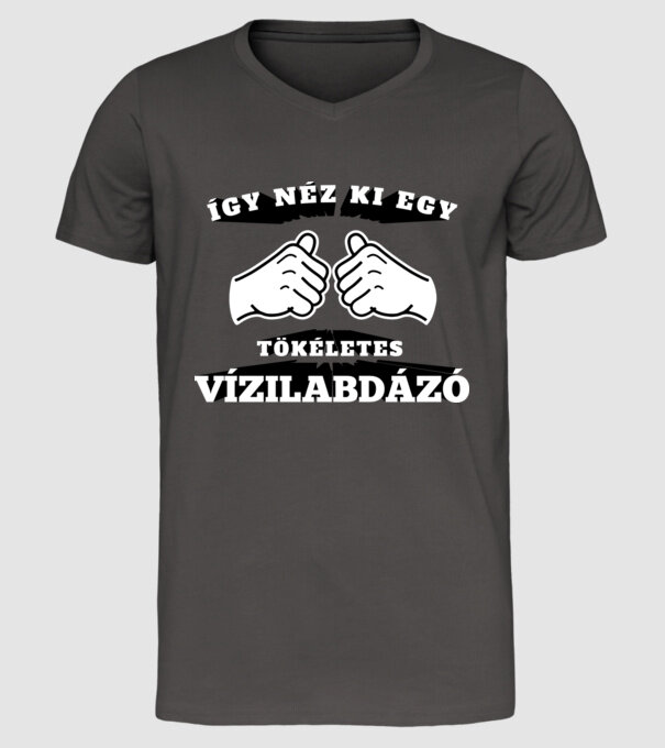 Így néz ki egy tökéletes ____VÍZILABDÁZÓ minta sötétszürke pólón