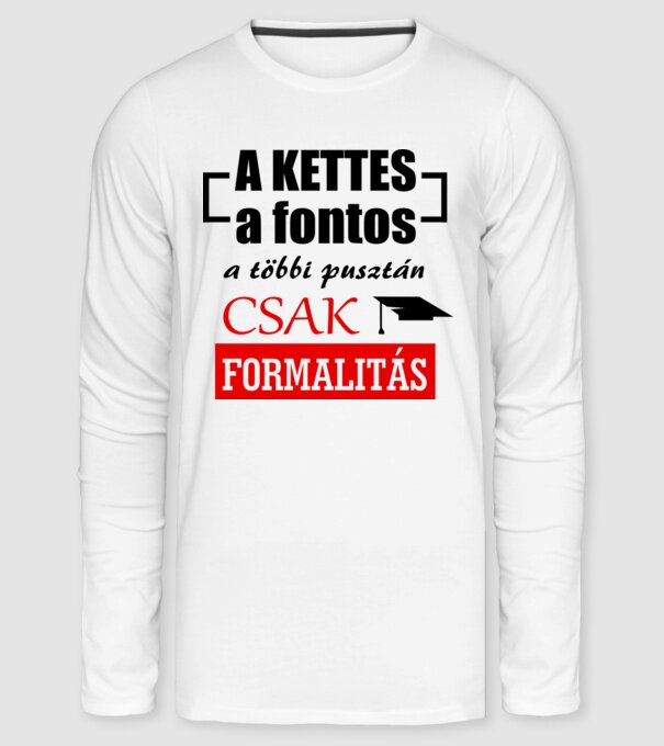A kettes a fontos... minta fehér pólón