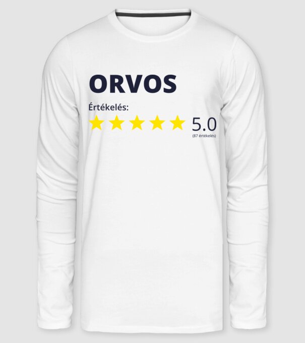 Értékelés 5 csillag - ORVOS minta fehér pólón