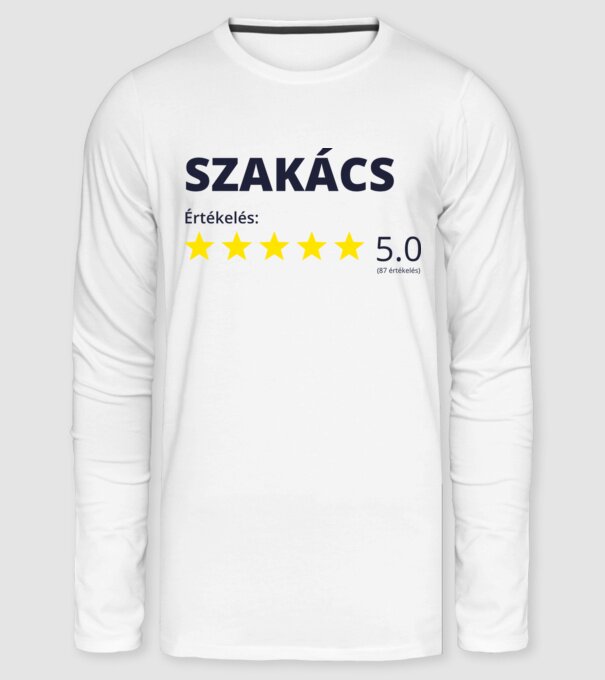 Értékelés 5 csillag - SZAKÁCS minta fehér pólón