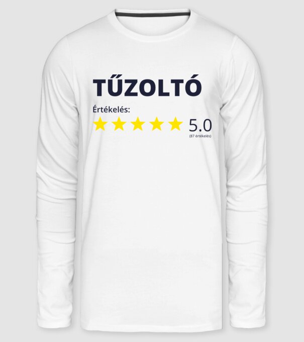 Értékelés 5 csillag - TŰZOLTÓ minta fehér pólón