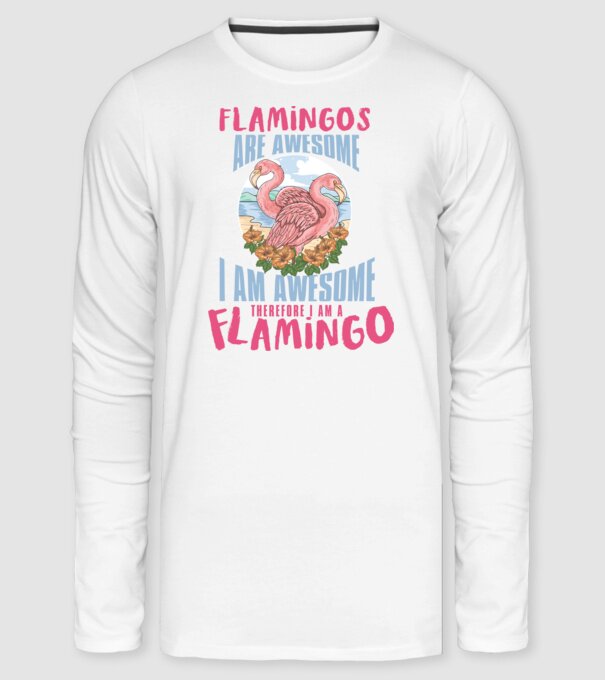 Flamingos are awesome minta fehér pólón