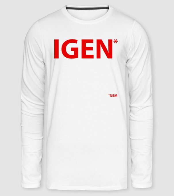 Igen* minta fehér pólón