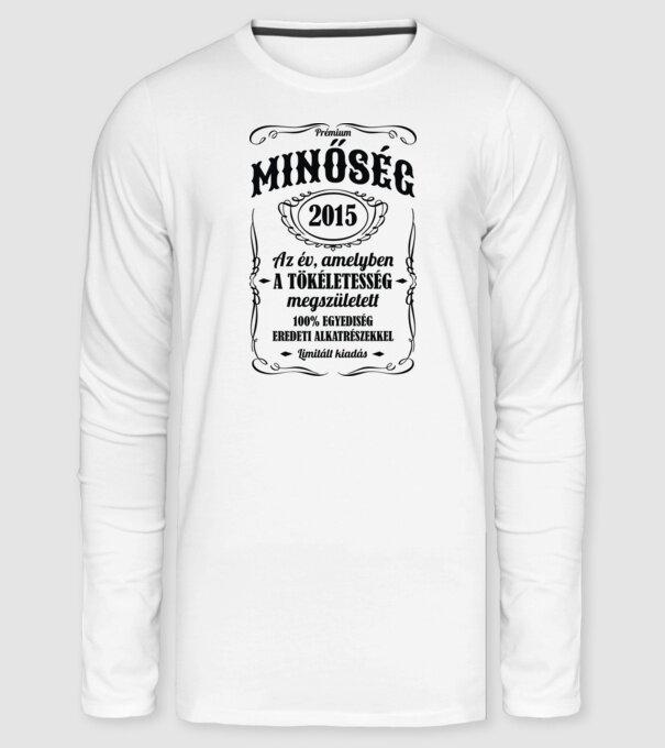 Prémium minőség 2015 minta fehér pólón
