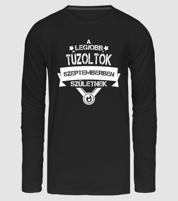 A legjobb tűzoltók szeptemberben születnek minta fekete pólón