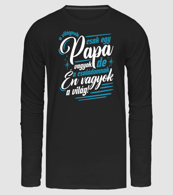 A világnak csak egy Papa vagyok lght minta fekete pólón