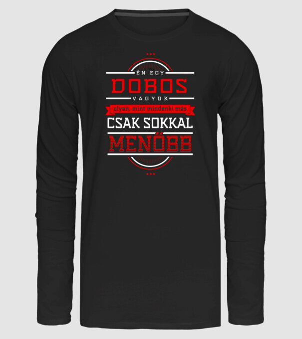 Én egy menő...DOBOS minta fekete pólón