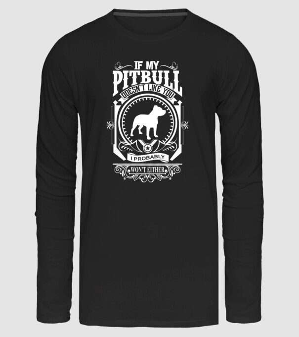 If my pitbull doesnt like u minta fekete pólón