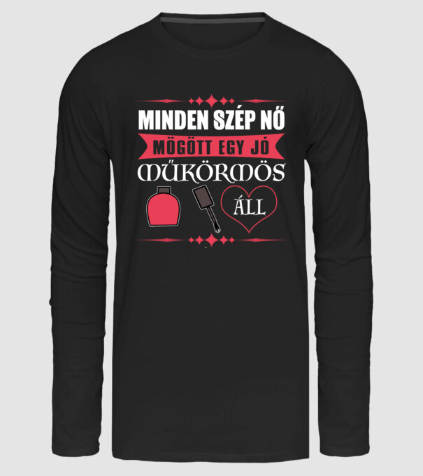 Minden szép nő mögött egy jó műkörmös áll minta fekete pólón