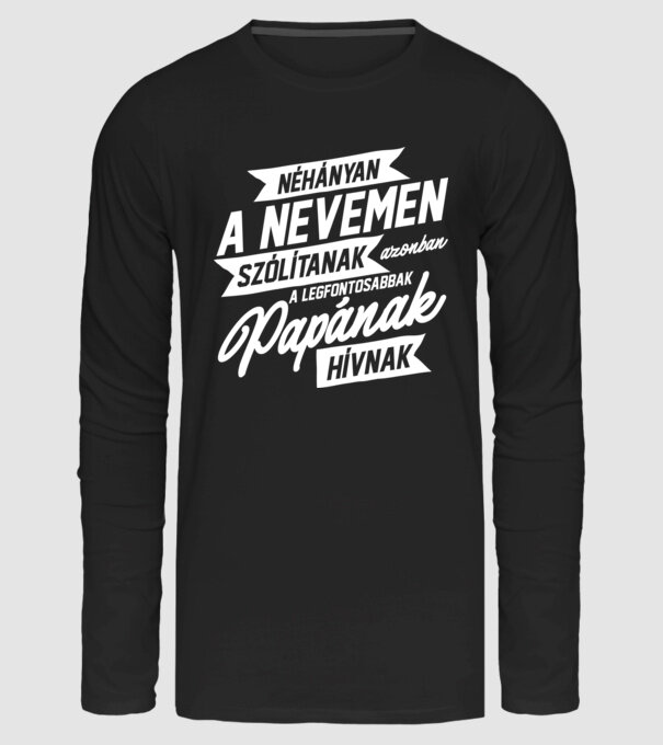Néhányan a nevemen papa lght minta fekete pólón