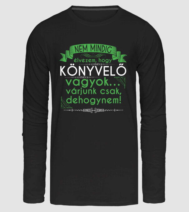 Nem mindig élvezem, hogy Könyvelő vagyok.. Dehogynem minta fekete pólón