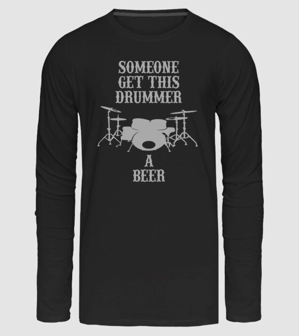 Someone get this drummer a beer minta fekete pólón