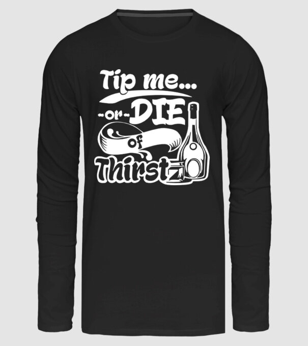 Tip me or die in Thirst minta fekete pólón