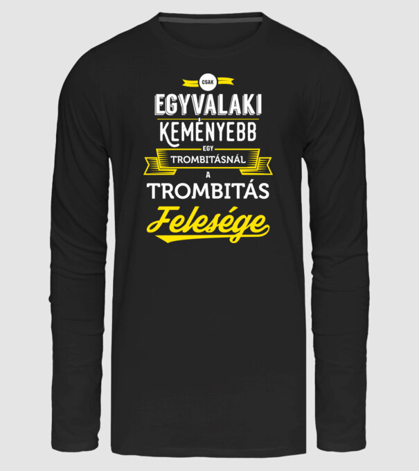 Trombitás felesége minta fekete pólón