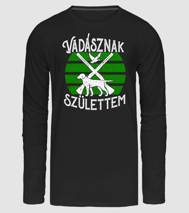 Vadásznak Születtem minta fekete pólón
